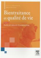 Couverture du livre « Bientraitance et qualité de vie Tome 2 ; outils et retours d'expériences » de Michel Schmitt aux éditions Elsevier-masson