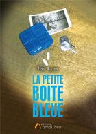 Couverture du livre « La petite boîte bleue » de Eva Lynn aux éditions Amalthee