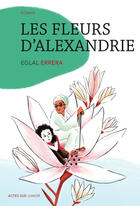 Couverture du livre « Les fleurs d'Alexandrie » de Eglal Errera aux éditions Editions Actes Sud