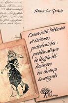 Couverture du livre « Canonicité littéraire et écritures postcoloniales : problématique de légitimité discursive des champs émergents » de Anne Le Guinio aux éditions Edilivre