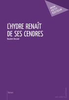 Couverture du livre « L'hydre renîit de ses cendres » de Boualem Bezzaid aux éditions Mon Petit Editeur