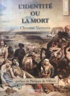 Couverture du livre « L'identité ou la mort » de Christian Vanneste aux éditions Apopsix