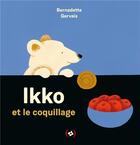 Couverture du livre « Ikko et le coquillage » de Bernadette Gervais aux éditions Des Grandes Personnes