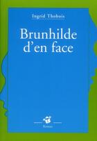 Couverture du livre « Brunhilde d'en face » de Ingrid Thobois aux éditions Thierry Magnier