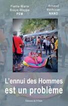 Couverture du livre « L'ennui des hommes est un problème » de Pem & Nano aux éditions De L'onde