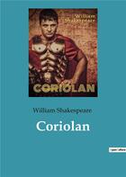 Couverture du livre « Coriolan » de William Shakespeare aux éditions Culturea