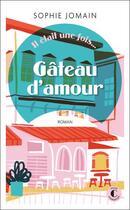 Couverture du livre « Gâteau d'amour » de Sophie Jomain aux éditions Charleston