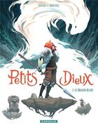 Couverture du livre « Petits Dieux Tome 1 : Le dragon blanc » de Krystel et Mathieu Salvia aux éditions Dargaud