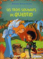 Couverture du livre « Les trois souhaits de Quentin » de Evelyne Brisou-Pellen aux éditions Rageot