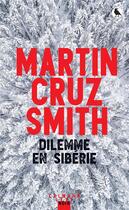 Couverture du livre « Dilemme en Sibérie » de Martin Cruz Smith aux éditions Calmann-levy