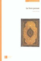 Couverture du livre « Le livre persan » de Francis Richard aux éditions Bnf Editions