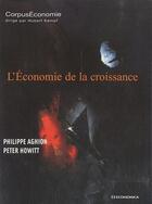 Couverture du livre « L' économie de la croissance » de Philippe Aghion aux éditions Economica