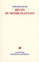 Couverture du livre « Récits du monde flottant » de Mohamed Leftah aux éditions La Difference