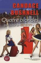 Couverture du livre « 4 blondes » de Candace Bushnell aux éditions Succes Du Livre