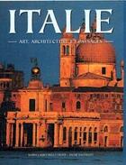 Couverture du livre « Italie ; art, architecture et paysages » de Maria Laura Della Croce et Annie Sacerdoti aux éditions Succes Du Livre