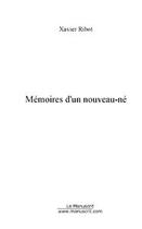 Couverture du livre « Memoires d'un nouveau-ne » de Xavier Ribot aux éditions Editions Le Manuscrit