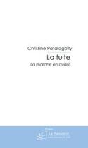 Couverture du livre « La fuite » de Patalagoity-C aux éditions Editions Le Manuscrit