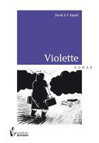 Couverture du livre « Violette » de David G. F. Kapell aux éditions Societe Des Ecrivains