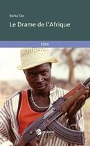 Couverture du livre « Le drame de l'Afrique » de Barka Tao aux éditions Publibook