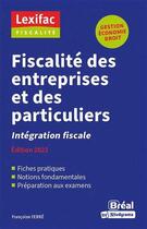 Couverture du livre « Fiscalité des entreprises et des particuliers : intégration fiscale (édition 2023) » de Francoise Ferre aux éditions Breal