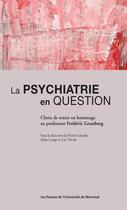 Couverture du livre « La psychiatrie en question ; choix de textes en hommage au professeur Frédéric Grunberg » de Pierre Labonde et Alain Lesage et Luc Nicole aux éditions Les Presses De L'universite De Montreal