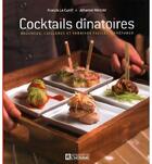 Couverture du livre « Cocktails dinatoires ; bouchées, cuillères et verrines faciles à préparer » de Le Cunff/Mercier aux éditions Editions De L'homme