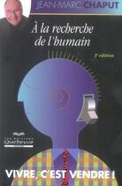 Couverture du livre « À la recherche de l'humain (3e édition) » de Chaput Jean-Marc aux éditions Quebecor