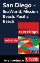 Couverture du livre « San Diego ; SeaWorld, Mission Beach, Pacific Beach » de  aux éditions Ulysse