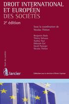 Couverture du livre « Droit international et européen des sociétés (2e édition) » de Nicolas Thirion aux éditions Larcier