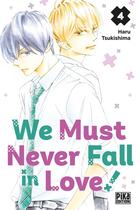 Couverture du livre « We must never fall in love ! Tome 4 » de Haru Tsukishima aux éditions Pika