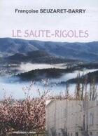 Couverture du livre « Le saute-rigoles » de Franc Seuzaret-Barry aux éditions Presses Du Midi