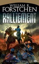 Couverture du livre « Le régiment perdu Tome 1 : ralliement » de William R. Forstchen aux éditions Bragelonne