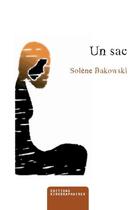 Couverture du livre « Un sac » de Solene Bakowski aux éditions Kirographaires