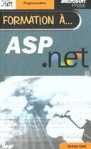 Couverture du livre « Formation A Microsoft Asp Net » de Richard Clark aux éditions Microsoft Press