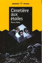 Couverture du livre « Le Cimetierre Aux Etoiles » de Pierre Pelot aux éditions Syros