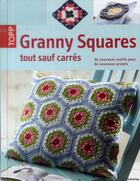 Couverture du livre « Granny square ; tout sauf carrés » de Barbara Wilder aux éditions Editions Carpentier