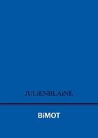 Couverture du livre « Bimot » de Julien Blaine aux éditions Al Dante