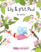 Couverture du livre « Lily et p'tit Paul ; la sieste » de Isabelle Gibert aux éditions Sarbacane