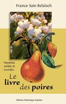 Couverture du livre « Le livre des poires » de France Saie-Belaisch aux éditions Dominique Gueniot