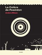 Couverture du livre « La colère de Poséidon » de Anders Nilsen aux éditions Atrabile