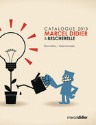 Couverture du livre « Marcel Didier & Bescherelle - Catalogue 2013 » de Les Editions Marcel Didier Inc. aux éditions Hurtubise