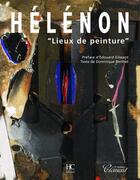 Couverture du livre « Helenon lieux de peinture » de Berthet/Glissant aux éditions Herve Chopin