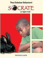 Couverture du livre « Socrate, le lapin noir » de Dubelaar-Balzamont T aux éditions Jasor