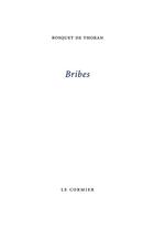 Couverture du livre « Bribes » de Bosquet De Thoran Al aux éditions Cormier