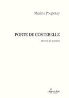 Couverture du livre « Porte de Costebelle » de Maxime Poupeney aux éditions Livres En Seyne