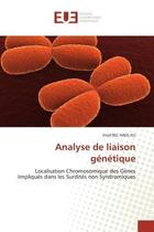 Couverture du livre « Analyse de liaison genetique - localisation chromosomique des genes impliques dans les surdites non » de Bel Hadj Ali Insaf aux éditions Editions Universitaires Europeennes