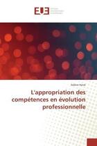 Couverture du livre « L'appropriation des competences en evolution professionnelle » de Solène Hervé aux éditions Editions Universitaires Europeennes