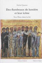 Couverture du livre « Des flambeaux de lumière et leur icône ; nos pères dans la foi » de Michel Quenot aux éditions Signe