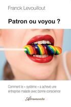 Couverture du livre « Patron ou voyou ? » de Franck Levouillout aux éditions Atramenta