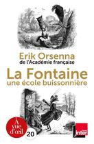 Couverture du livre « La Fontaine, une école buissonnière » de Erik Orsenna aux éditions A Vue D'oeil